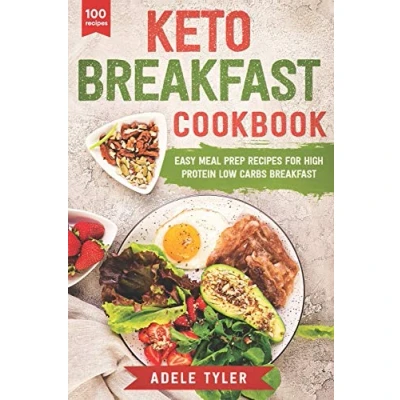 Abbildung von Keto Breakfast Cookbook: Over 100 Easy Meal Prep Recipes For High Protein Low Carbs (Ketogenic Diet)