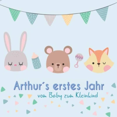 Abbildung von Arthur`s erstes Jahr vom Baby zum Kleinkind: Babyalbum Ausfüllen für das erste Lebensjahr