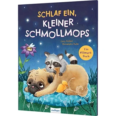 Abbildung von Schlaf ein, kleiner Schmollmops: Liebevolles Mitmachbuch zur Guten Nacht