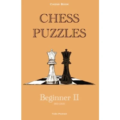 Abbildung von Chess puzzles : 900 1300 Beginner 2: Book (Chess 0 2000, Band 2)