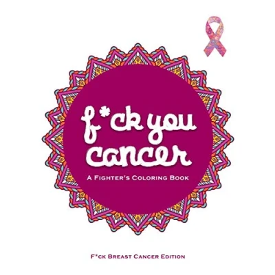 Abbildung von F*ck You Cancer: A Breast Cancer Swear Word Coloring Book