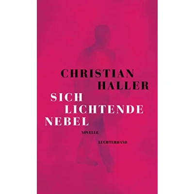 Abbildung von Sich lichtende Nebel: Novelle Ausgezeichnet mit dem Schweizer Buchpreis