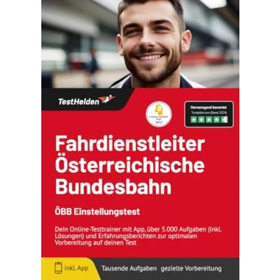 Abbildung von Fahrdienstleiter Österreichische Bundesbahn ÖBB Einstellungstest Dein Online Testtrainer mit App, über 5.000 Aufgaben (inkl. Lösungen) und ... zur optimalen Vorbereitung auf deinen Test