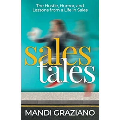 Abbildung von Sales Tales: The Hustle, Humor, and Lessons from a Life in