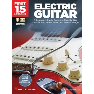 Abbildung von First 15 Lessons Electric Guitar: A Beginner&#039;s Guide, Featuring Step By with Audio, Video, and Popular Songs!