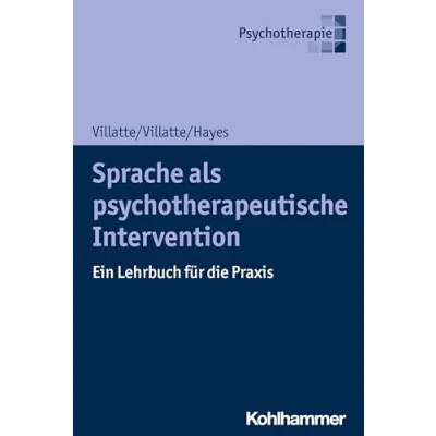 Abbildung von Sprache als psychotherapeutische Intervention: Ein Lehrbuch für die Praxis