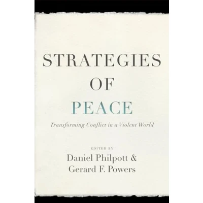 Abbildung von Strategies of Peace: Transforming Conflict in a Violent World (Studies Strategic Peacebuilding)