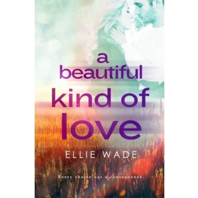 Abbildung von A Beautiful Kind of Love (Choices Series, Band 1)