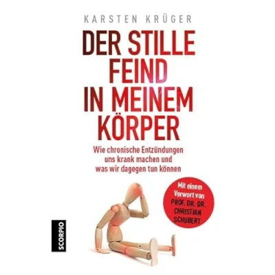 Abbildung von Der stille Feind in meinem Körper: Wie chronische Entzündungen uns krank machen und was wir dagegen tun können / Mit einem Vorwort von Prof. Dr. Christian Schubert