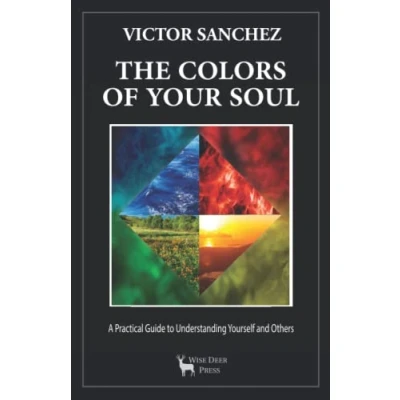 Abbildung von The Colors of Your Soul: A Practical Guide to Understanding Yourself and Others