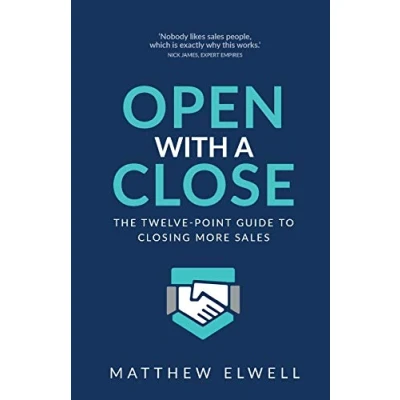 Abbildung von Open with a Close: The twelve point guide to closing more sales