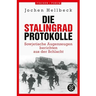 Abbildung von Die Stalingrad Protokolle: Sowjetische Augenzeugen berichten aus der Schlacht