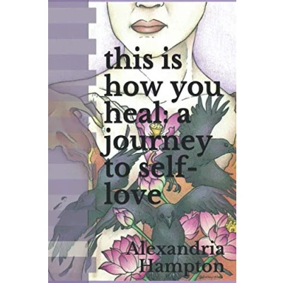 Abbildung von this is how you heal: a journey to self love