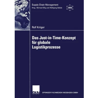 Abbildung von Das Just in Time Konzept für Globale Logistikprozesse (Supply Chain Management) (German Edition): Diss.