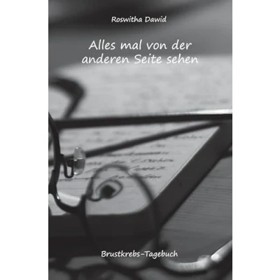 Abbildung von Alles mal von der anderen Seite sehen: Brustkrebs Tagebuch