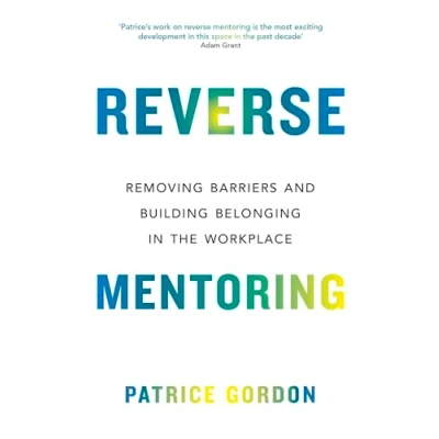 Abbildung von Reverse Mentoring: Removing Barriers and Building Belonging in the Workplace