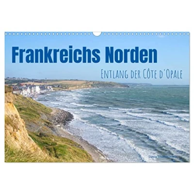 Abbildung von Frankreichs Norden Entlang der Côte d&#039;Opale (Wandkalender 2025 DIN A3 quer), CALVENDO Monatskalender