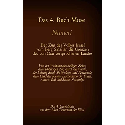 Abbildung von Das 4. Buch Mose, Numeri, Gesetzbuch aus der Bibel, Zug des Volkes Israel vom Berg Sinai an die Grenzen von Gott versprochenen ... (Die Bücher Bibel als Einzelausgabe)