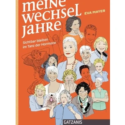 Abbildung von Meine Wechseljahre: Sichtbar bleiben im Tanz der Hormone