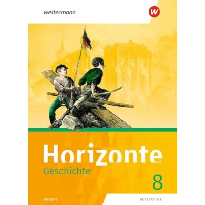 Abbildung von Horizonte Geschichte: Ausgabe 2018 für Realschulen in Bayern: Schulbuch 8