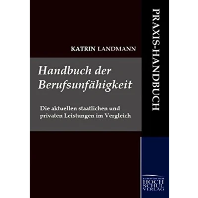 Abbildung von Handbuch der Berufsunfaehigkeit: Die aktuellen staatlichen und privaten Leistungen im Vergleich