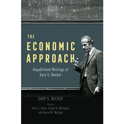Abbildung von The Economic Approach: Unpublished Writings of Gary S. Becker