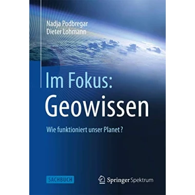 Abbildung von im Fokus: Geowissen: Wie funktioniert unser Planet? (Naturwissenschaften Fokus)