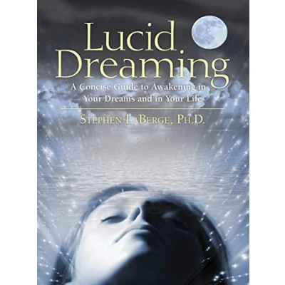 Abbildung von Lucid Dreaming: A Concise Guide to Awakening in Your Dreams and Life