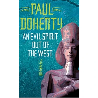 Abbildung von An Evil Spirit Out of the West (Akhenaten Trilogy, Book 1): A story ambition, politics and assassination in Ancient Egypt (Ancient Band 1)