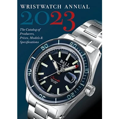 Abbildung von Wristwatch Annual 2023: The Catalog of Producers, Prices, Models &amp; Specifications