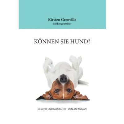 Abbildung von Können Sie Hund?: GESUND UND GLÜCKLICH VON ANFANG AN