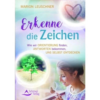 Abbildung von Erkenne die Zeichen: Wie wir Orientierung finden, Antworten bekommen, uns selbst entdecken