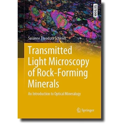 Abbildung von Transmitted Light Microscopy of Rock Forming Minerals: An Introduction to Optical Mineralogy (Springer Textbooks in Earth Sciences, Geography and Environment)