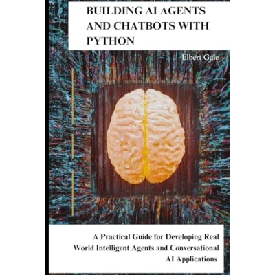 Abbildung von Building AI Agents and Chatbots with Python: A practical Guide for Developing Real World Intelligent Conversational Applications.