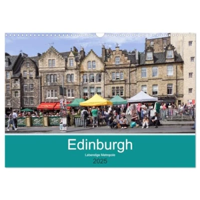 Abbildung von Edinburgh Lebendige Metropole (Wandkalender 2025 DIN A3 quer), CALVENDO Monatskalender