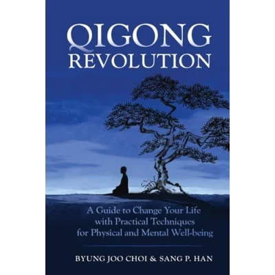 Abbildung von Qigong Revolution: A Guide to Change Your life with Practical Techniques for Physical and Mental Well being