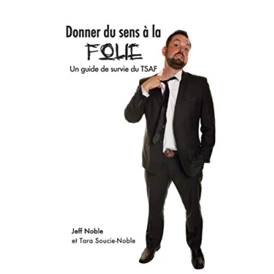 Abbildung von Donner du sens à la folie: Un guide de survie TSAF