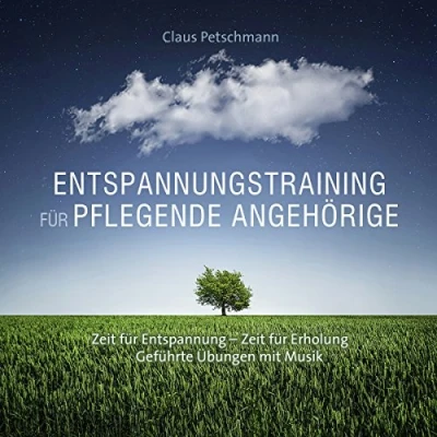 Abbildung von Entspannungstraining für pflegende Angehörige: Zeit Entspannung Erholung Geführte Übungen mit Musik
