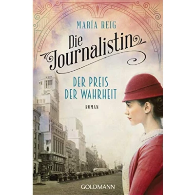 Abbildung von Die Journalistin der Preis Wahrheit: Roman