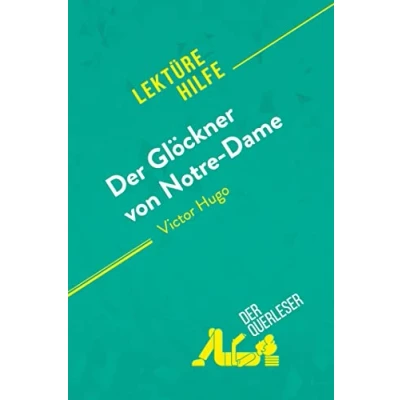 Abbildung von Der Glöckner von Notre Dame Victor Hugo (Lektürehilfe): Detaillierte Zusammenfassung, Personenanalyse und Interpretation