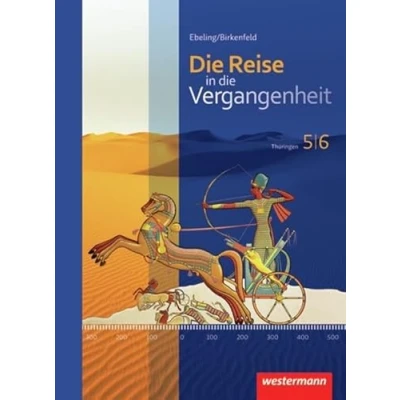 Abbildung von die Reise in Vergangenheit Ausgabe 2012 für Thüringen: Schülerband 5 / 6