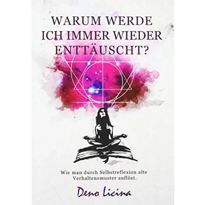 Abbildung von Warum werde ich immer wieder enttäuscht? Wie man durch Selbstreflexion alte Verhaltensmuster aufbricht.