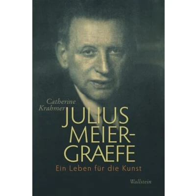 Abbildung von Julius Meier Graefe: Ein Leben für die Kunst