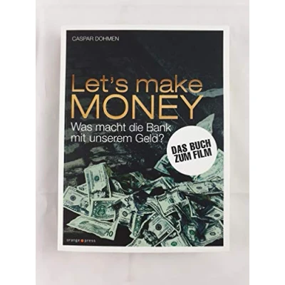 Abbildung von Let&#039;s make MONEY: Was macht die Bank mit unserem Geld?
