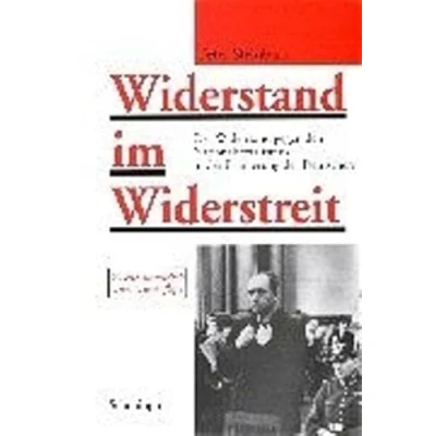 Abbildung von Widerstand im Widerstreit: der gegen den Nationalsozialismus in Erinnerung Deutschen