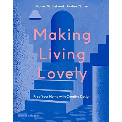 Abbildung von Making Living Lovely: Free Your Home With Creative Design