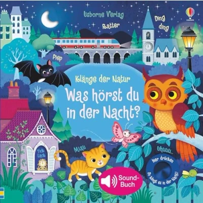Abbildung von Klänge der Natur: Was hörst du in Nacht? (Klänge Natur Reihe)