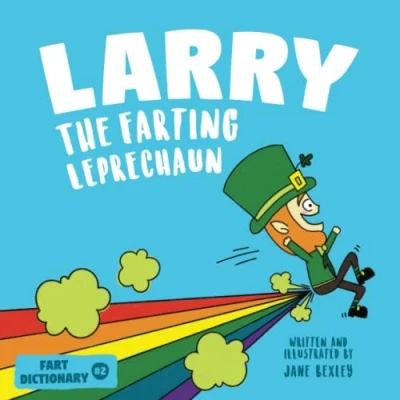Abbildung von Larry The Farting Leprechaun: A Funny Read Aloud Picture Book for Kids and Adults About Leprechaun Farts Toots St. Patrick&#039;s Day (Fart Dictionaries Toot Along Stories)