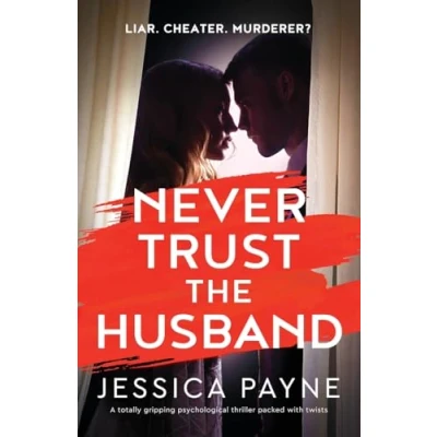 Abbildung von Never Trust the Husband: A totally gripping psychological thriller packed with twists