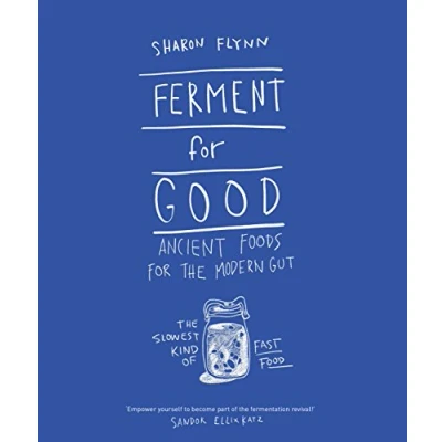 Abbildung von Ferment for Good: Ancient Food the Modern Gut: Slowest Kind of Fast Food: Discover